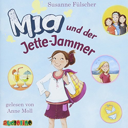 Mia und der Jette-Jammer (11) von Audiolino